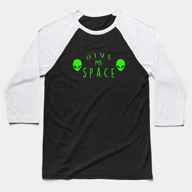 Give Me Space Green Alien UFO Extra Terrestrial Heads Baseball T-Shirt by graphicbombdesigns